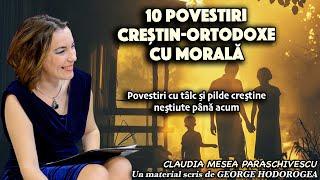 10 Povestiri crestin ortodoxe cu morala * Povestiri cu talc si pilde crestine nestiute pana acum