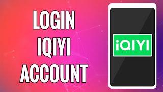 How To Login iQIYI Account 2022 | iQIYI App Sign In Help | Login To iQIYI