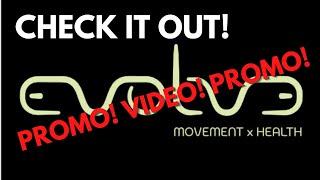 Evolve Movement x Health Promo Video