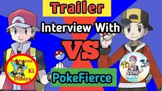 INTERVIEW TRAILER WITH POKEMONS KI DUNIYA PART 1|PokeFierce