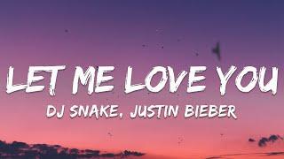 DJ Snake ft. Justin Bieber - Let Me Love You (Lyrics)