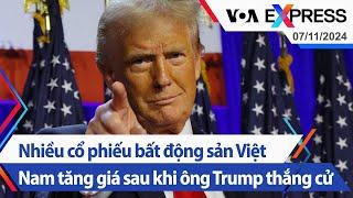 Nhiều cổ phiếu bất động sản Việt Nam tăng giá sau khi ông Trump thắng cử | Truyền hình VOA 7/11/24