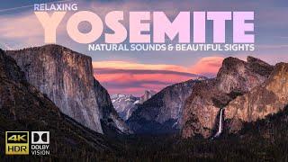 Majestic Yosemite -  Incredible Scenery & Relaxing Nature Sounds | HDR 4K Dolby Vision