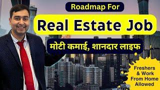 Real Estate Job | How to Get Real Estate Jobs Near Me | Fresher Jobs | Growing Professional