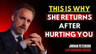 WHY WOMEN COMEBACK AFTER HURTING YOU? | JORDAN PETERSON'S INSIGHTS