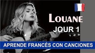 Aprende francés con la canción: Jour 1 de Louane