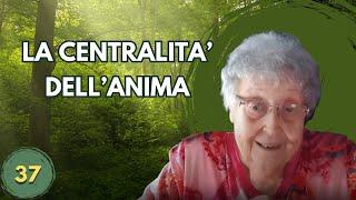 LA CENTRALITA' DELL'ANIMA (37)