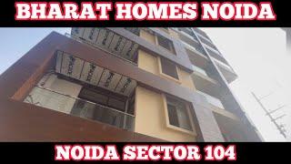 BHARAT HOMES 104 NOIDA | 9289282228 / 7206165093 | CENTRAL NOIDA SECTOR 104 | AFFORDABLE FLATS