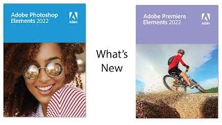 What’s New in Photoshop & Premiere Elements 2022