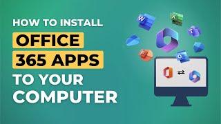 How to Download & Install Office 365 Apps