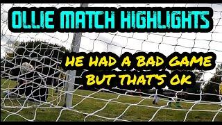 Match highlights. Ollie had a bad game! That's OK