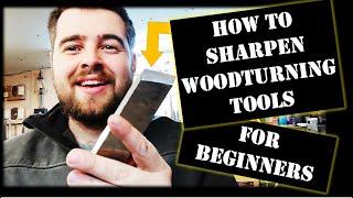 How to sharpen woodturning tools for beginners