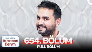 En Hamarat Benim 654. Bölüm