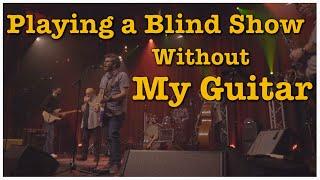 Playing a Blind Show Without My Guitar - DOCTOR GUITAR EP268