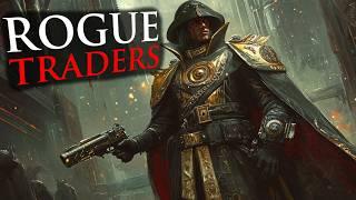 Rogue Traders: How Far Will They Go for the Imperium? | Warhammer 40k Lore