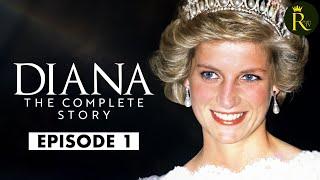 Diana: The Complete Story - Episode 1 (2024)