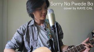 Sorry Na Pwede Ba - Rico J. Puno (KAYE CAL Acoustic Cover)