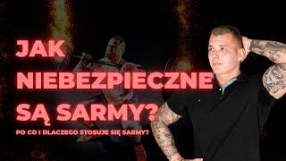 ️ JAK NIEBEZPIECZNE SĄ SARMY?   - Po co stosuje się sarmy i jak one powstały? 