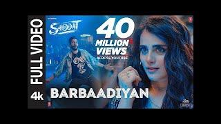 Barbaadiyan (Full Video)| Shiddat |Sunny K,Radhika M |Sachet T,Nikhita G, Madhubanti B|Sachin -Jiga