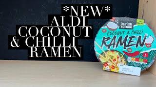 Aldi Coconut & Chilli Ramen Review , Aldi Ramen Review