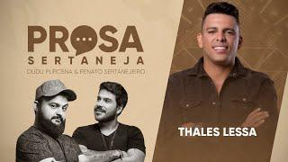LIVE Prosa Sertaneja - THALES LESSA | Podcast