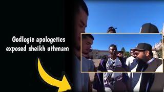 Godlogic apologetics exposed sheikh uthmam