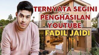 MAKIN KAYA || SEGINI GAJI FADIL JAIDI DARI YOUTUBE