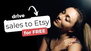 6 FREE Ways to Drive Traffic to Your Etsy Shop & Make More Sales