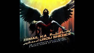 Death of Mehr-un-Nisa, Zohaib Kazi ft. Sara Haider (From the album 'Ismail ka Urdu Sheher'