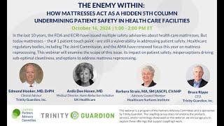 The Enemy Within: How Mattresses are a 5th Column Harming Patient Safety in Health Care Facilities