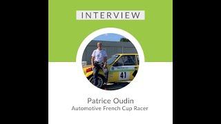 Interview - Patrice Oudin, Automotive French Cup Racer