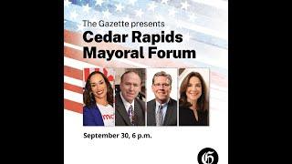 Cedar Rapids mayor candidates forum, Sept. 30, 2021