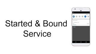 Started & Bound Service | Android Tutorials