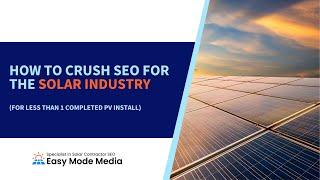 Maximizing Your Solar Company's ROI With Google | How to Get Qualified Leads Consistently