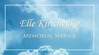 Elle Kirichenko - Memorial Service