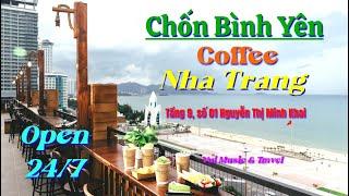 Chốn Bình Yên Coffee Nha Trang - Quán Cà Phê View Biển Siêu Hot | Vui Music & Travel