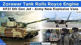 DRDO Zorawar Tank Rolls Royce Engine, KF21 5th Gen Jet, Army Explosive Vans | Defence Updates #2396