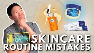 You Are Doing Your Skincare Incorrectly: Common Skincare Routine Mistakes