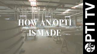 OPTI TV Ep.13 - How An Opti Is Made