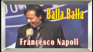 Balla Balla - Francesco Napoli helmond best version