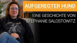  Aufgeregter Hund ️ Eine Geschichte von Stephanie Salostowitz ️