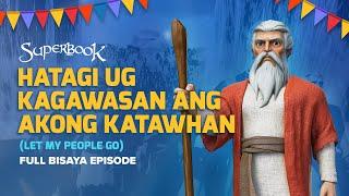 Superbook - Hatagi Ug Kagawasan Ang Akong Katawhan (Let My People Go) - Full Bisaya Episode