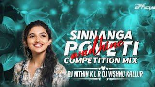 SINNANGA POYETI O VADHINE COMPETITION MIX ITS DJ NITHIN K L R DJ VISHNU KALLUR