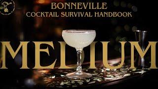 PART 2 of The Bonneville Cocktail Survival Handbook