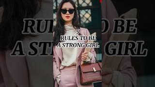 5 Rules to be a strong girl #aesthetic #recommended #ytshort