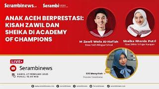  Anak Aceh Berprestasi: Kisah M. Zawil Wafa Al-Hafizh & Sheika Rhania Putri di Academy of Champions