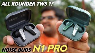 Noise Buds N1 Pro with DUAL Pairing & ANC Mode Just at 1,999  Heavy Testing 