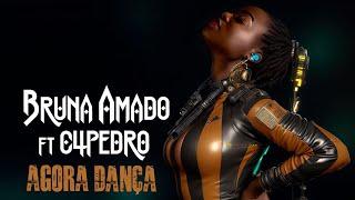 Agora Dança - Bruna Amado feat. C4 Pedro