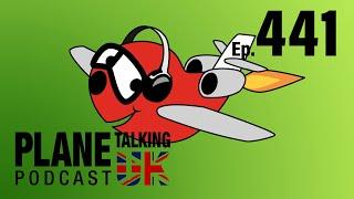 Episode 441 - Recruitment, Recruitment, Recruitment | Plane Talking UK Podcast | Aviation Podcast