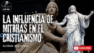 La Sorprendente Conexión entre el Mitraísmo y el Cristianismo 